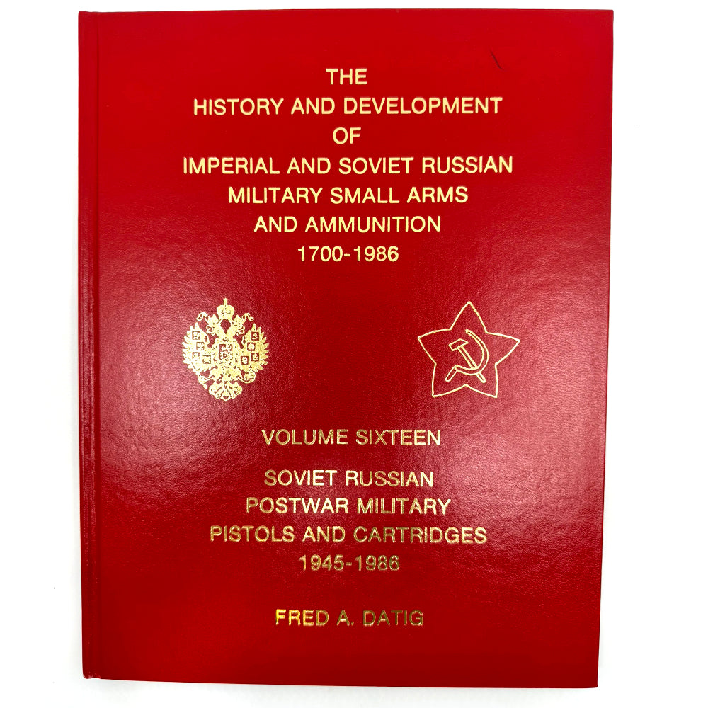 The History and Development of Imperial and Soviet Russian Military Small Arms and Ammunition 1700-1986 - Canada Brass - 