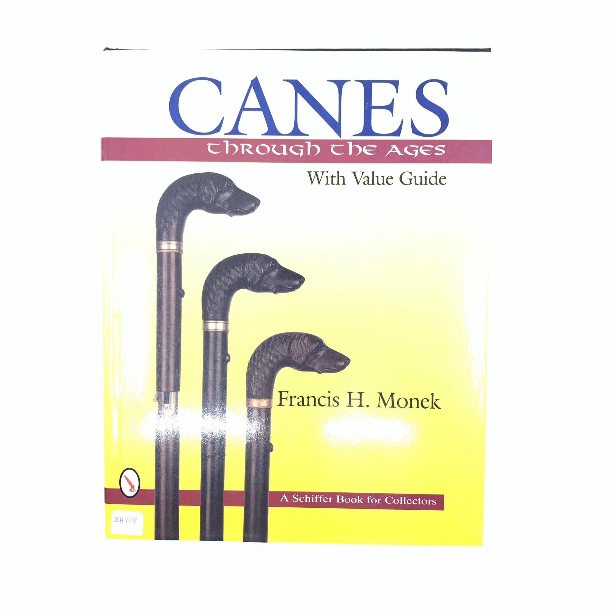 Canes Through the ages with Value Guyide HC 320 pgs by Francis H. Monek