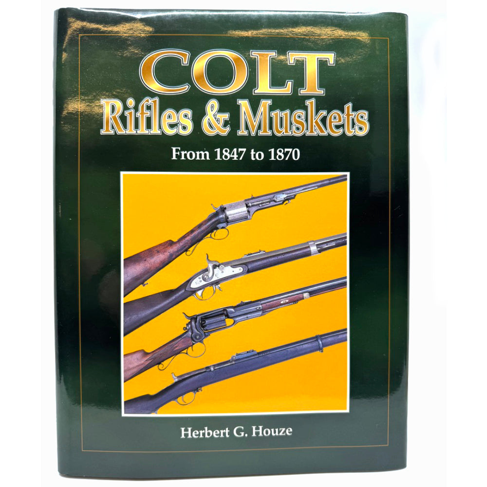 Colt Rifles &amp; Muskets From 1847 to 1870