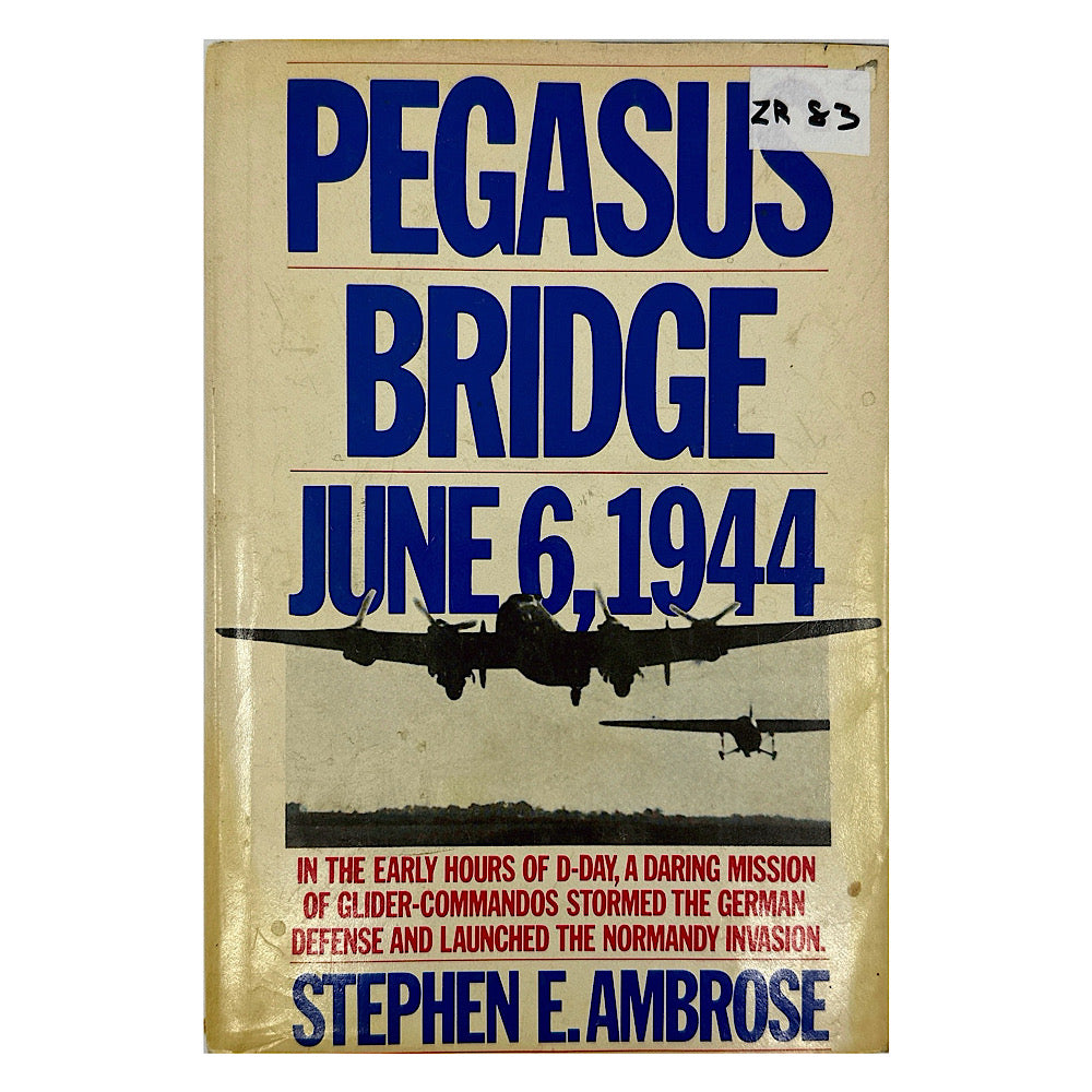 Pegasus Bridge June 6 1944 Stephen E. Ambrose H.C. 164pgs - Canada Brass - 
