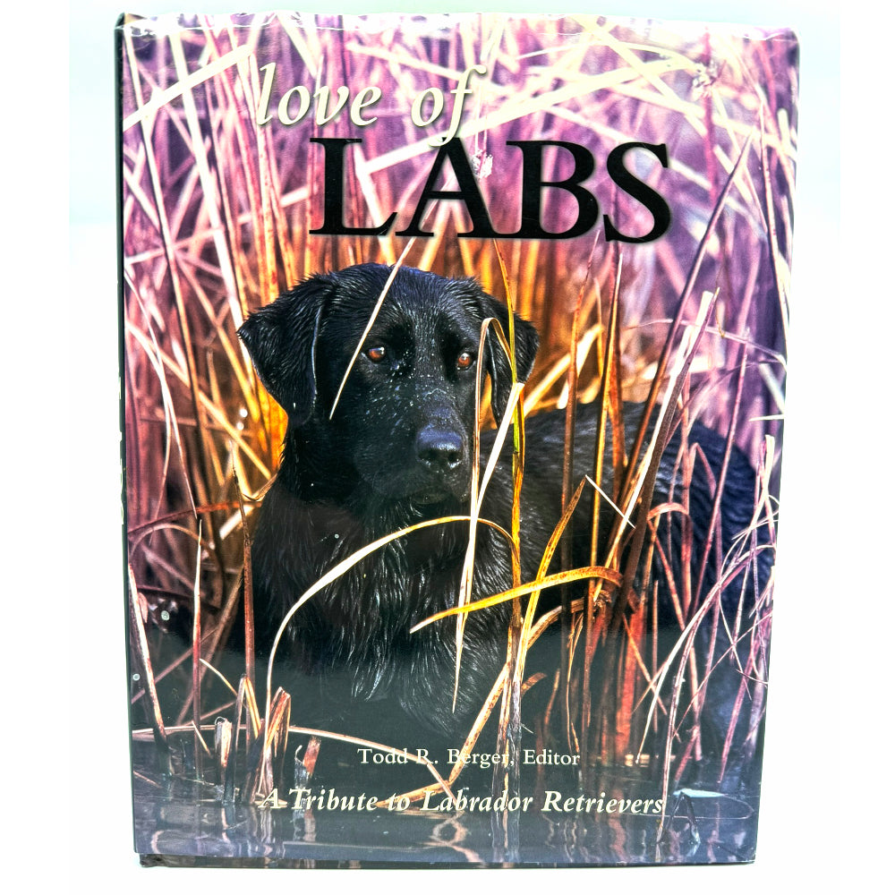 Love of Labs: A Tribute to Labrador Retrievers