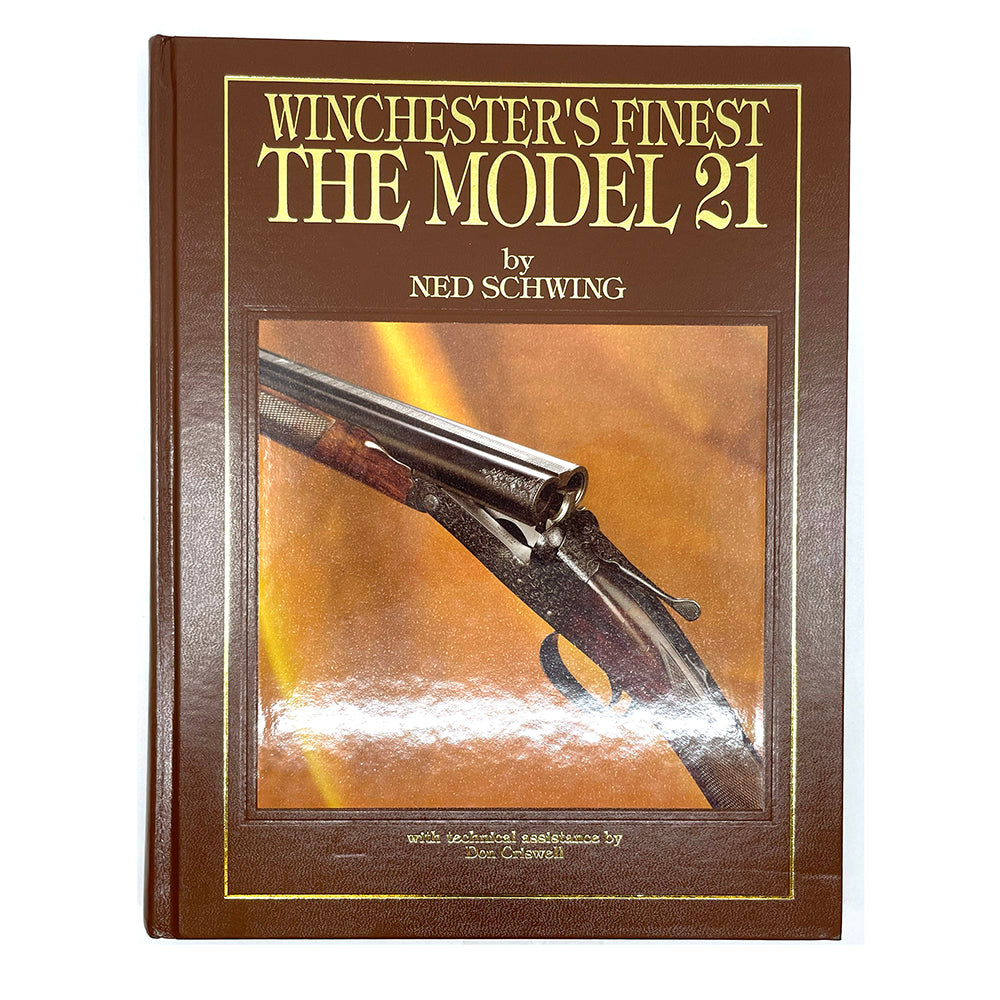 Winchester&#39;s Finest: The Model 21 by Ned Schwing - Canada Brass - 