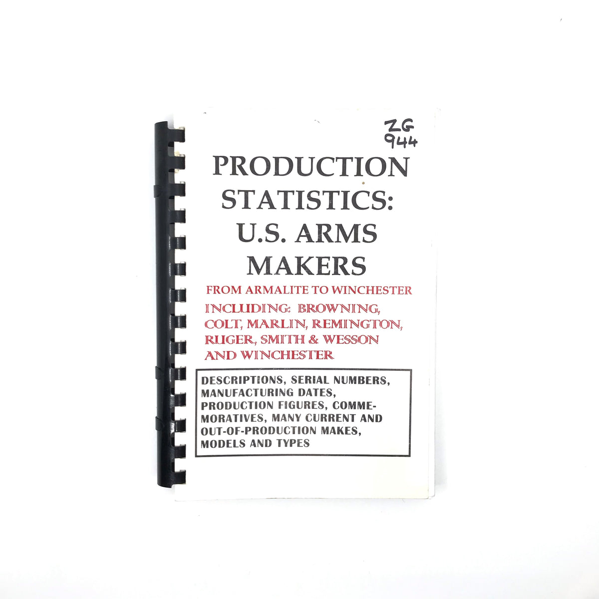 Production Statistics US Arms Makers From Armalite to Winchester Spiral Bound 262pgs