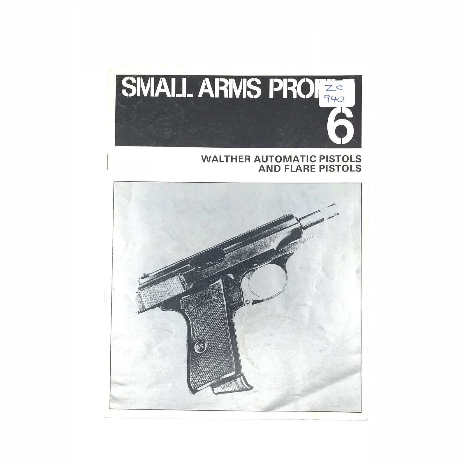 Small Arms Profile 6 Walther Automatic Pistols & Flare Pistols