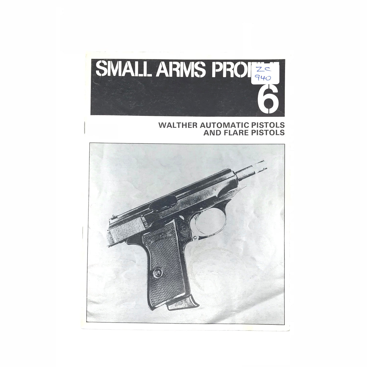 Small Arms Profile 6 Walther Automatic Pistols &amp; Flare Pistols