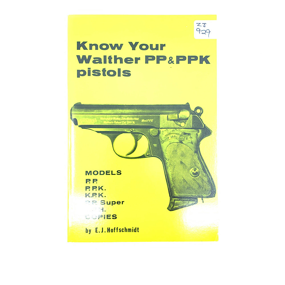 Know Your Walther Pp And PPK Pistols E.J. Hoffman 87 Pages