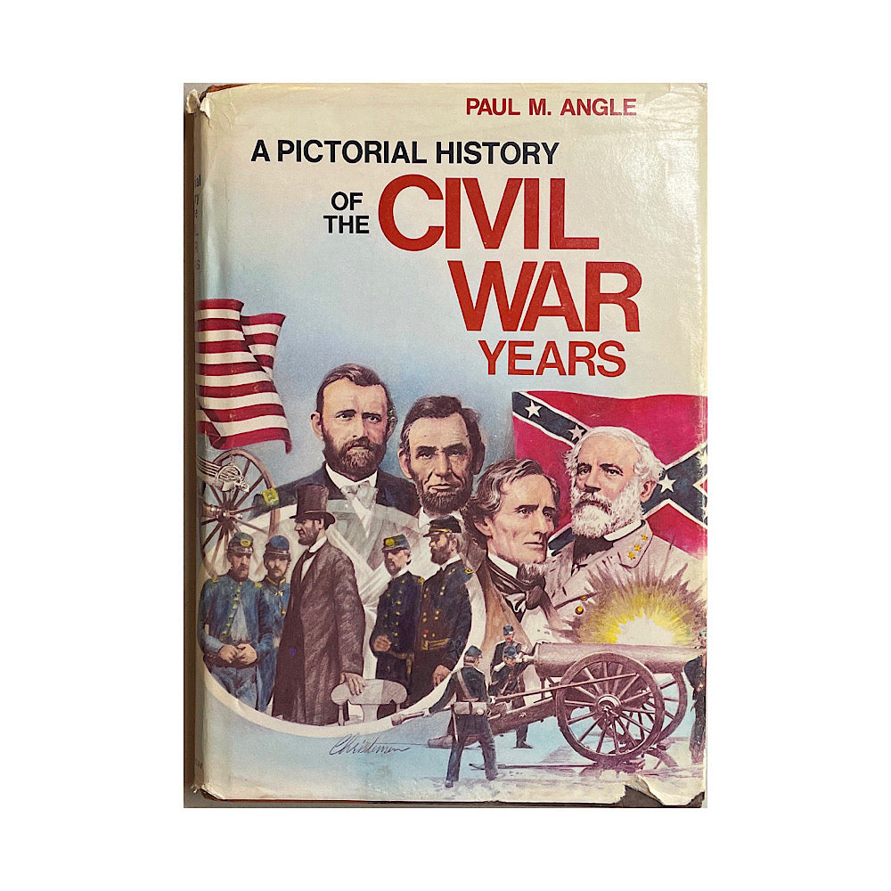 A Pictorial History of the Civil War Years H.C. 242 pgs (dust jacket has a few small tears) - Canada Brass - 