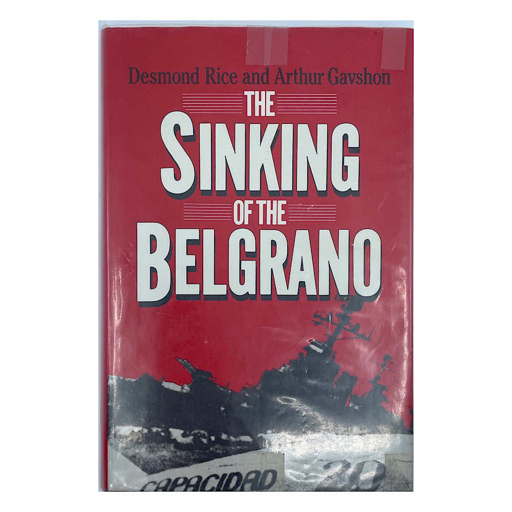 The Sinking of the Belgrano Rice and Gavshon H.C. 212pgs D.J. owners Stamp