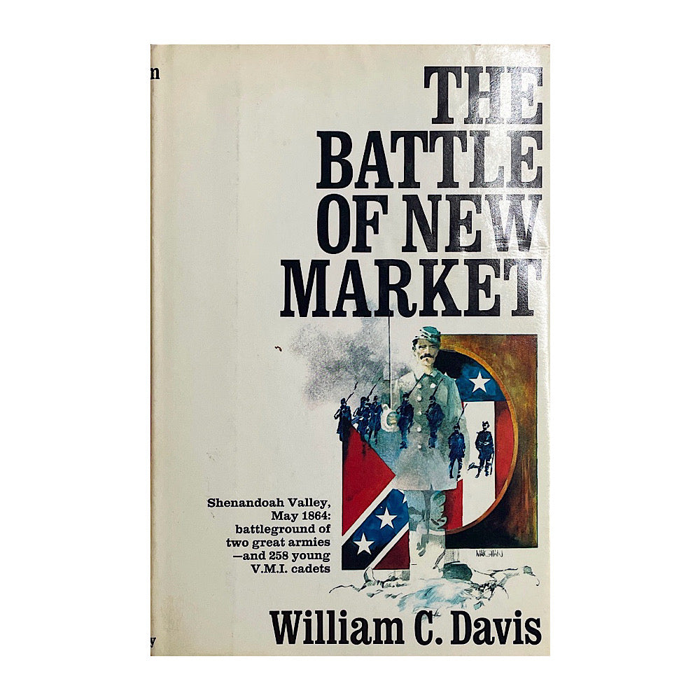 The Battle of New Market William C. Davis 242 pgs H.C. - Canada Brass - 