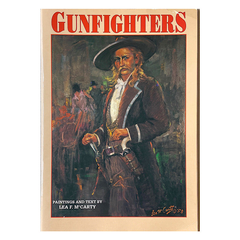 Gun fighters Lee F. mcCarty S.B. 48 pgs - Canada Brass - 