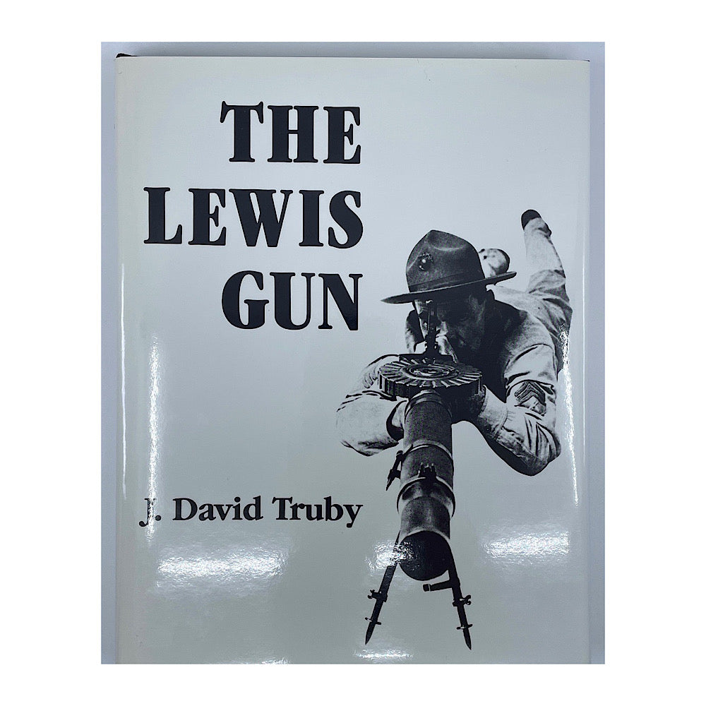 The Lewis Gun J. David Truby H.C. 203 pgs D.J.
