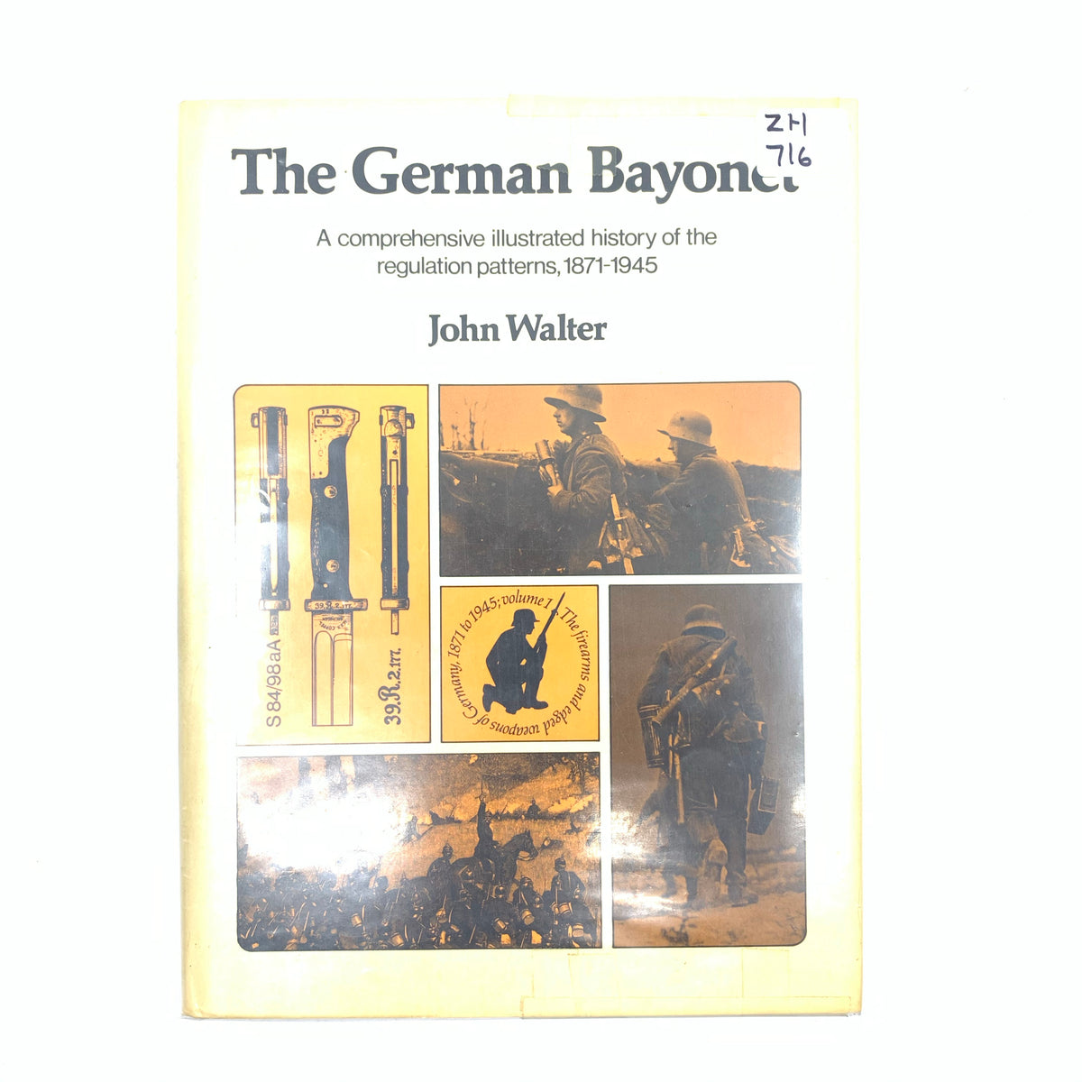 The German Bayonet 1871 - 1945 John Walter HC Dust Jacket 127 pgs
