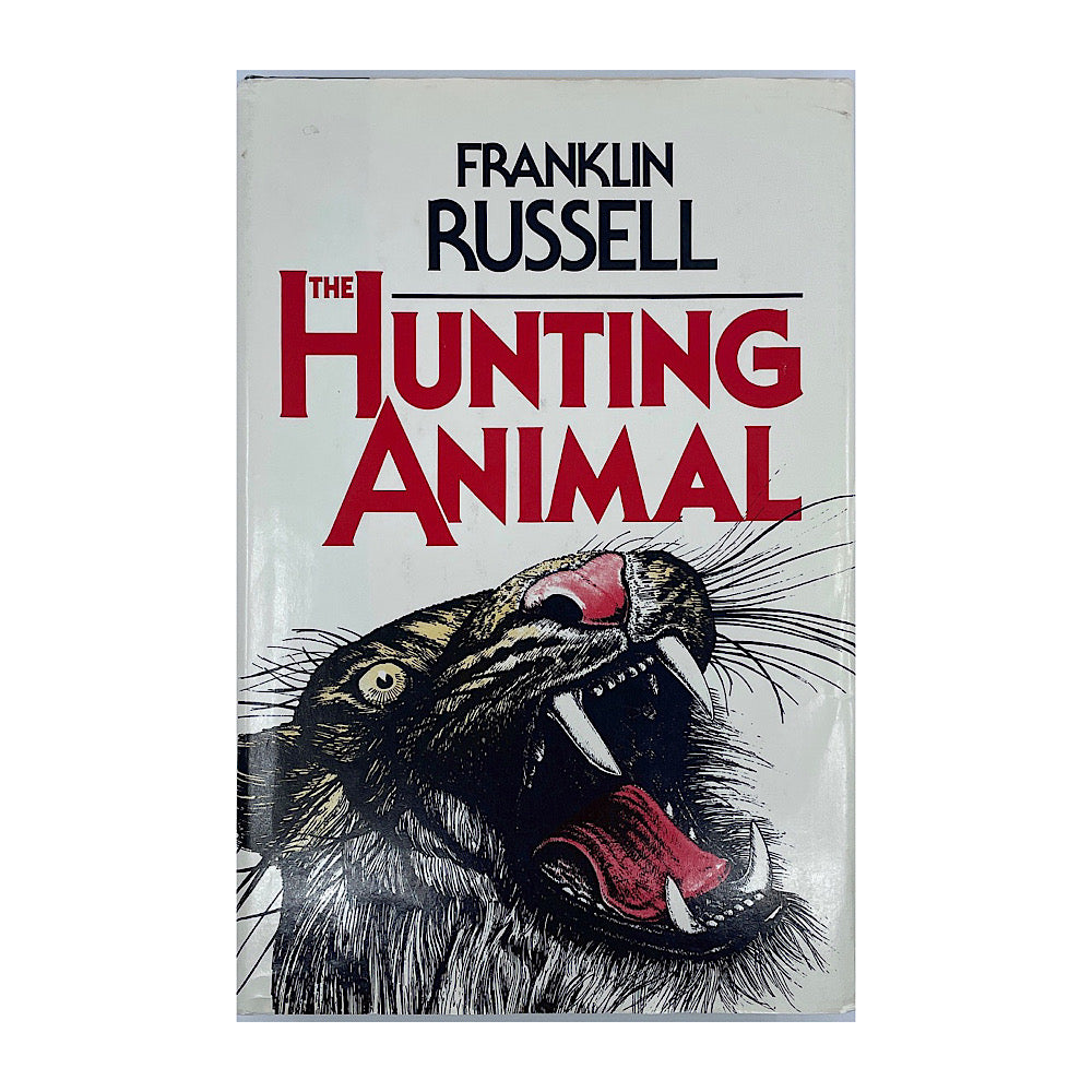 The Hunting Animal Franklin Russell H.C. 211 pgs D.J.