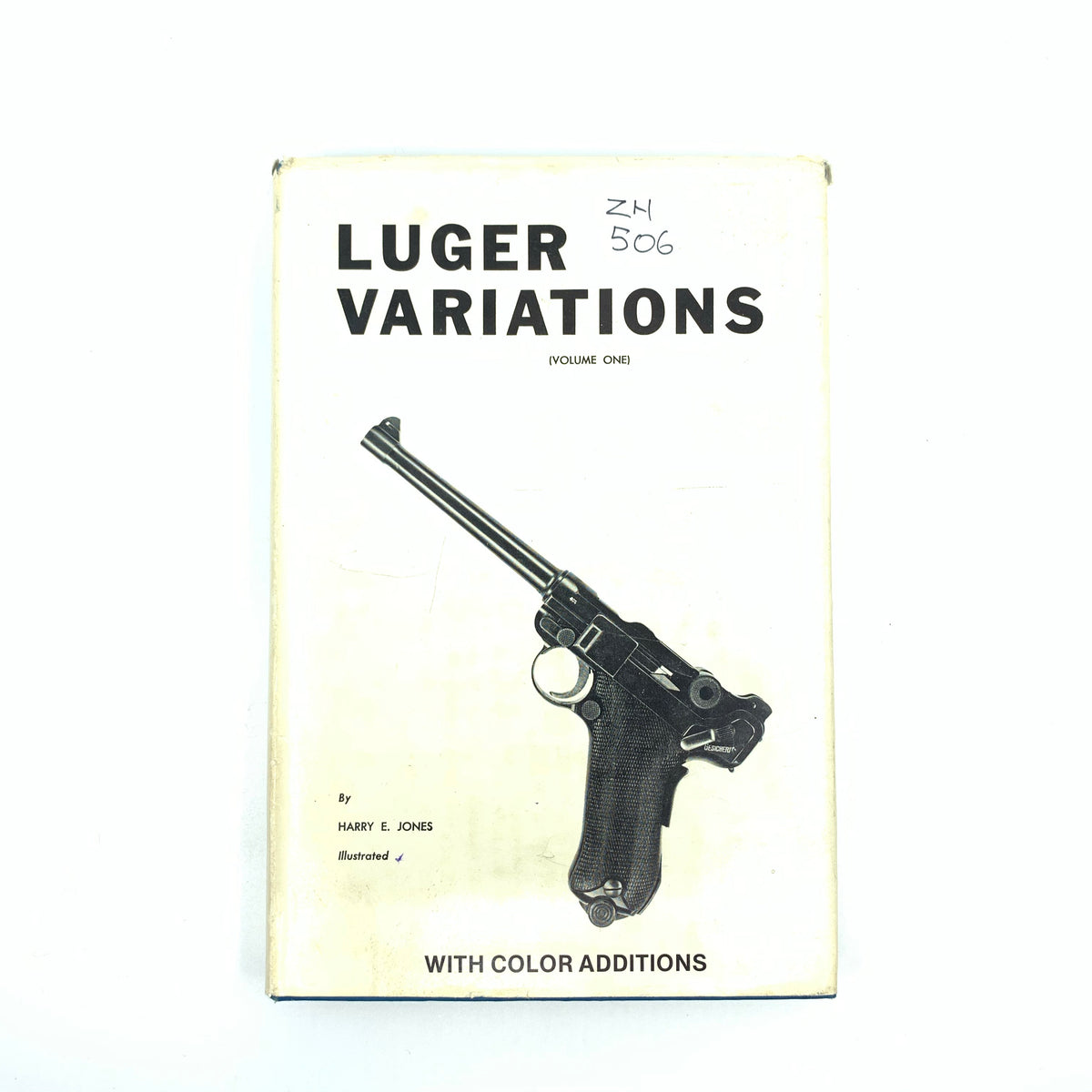 The Luger Variaions Vol 1 HE Jones HC 304 Pgs