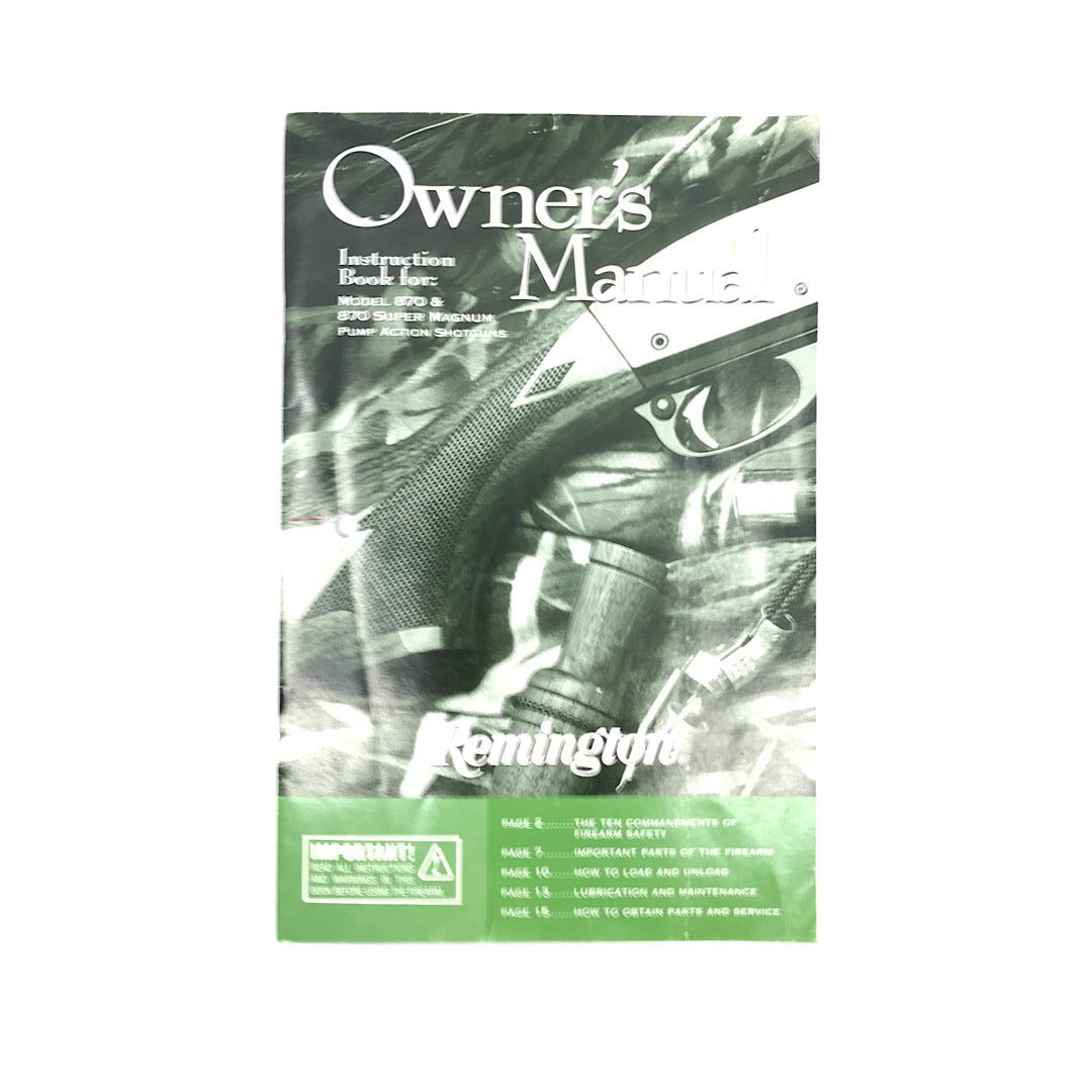 Owner’s Manual for Remington Model 870 & 870 Super Mag Pump Shotgun
