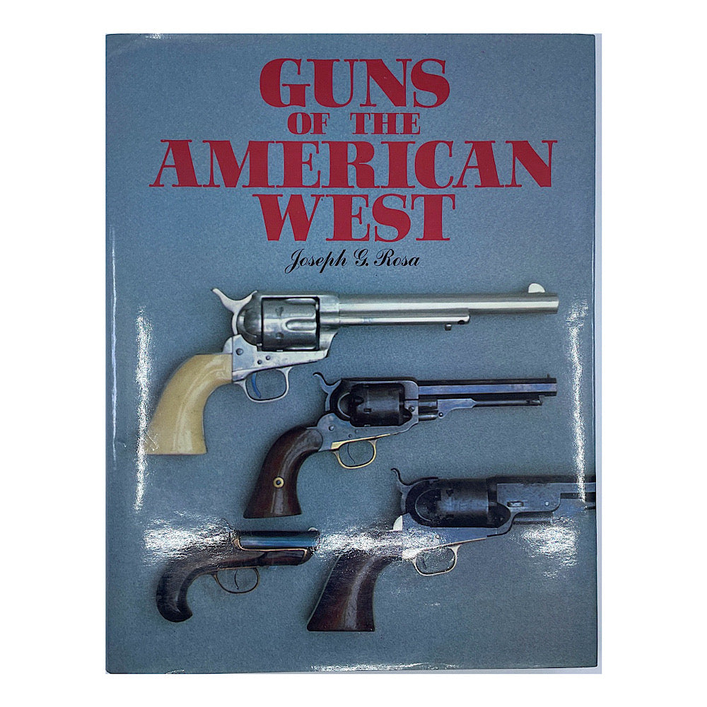 Guns of the Wild West Joseph G Rosa H.C. 188pgs D.J.