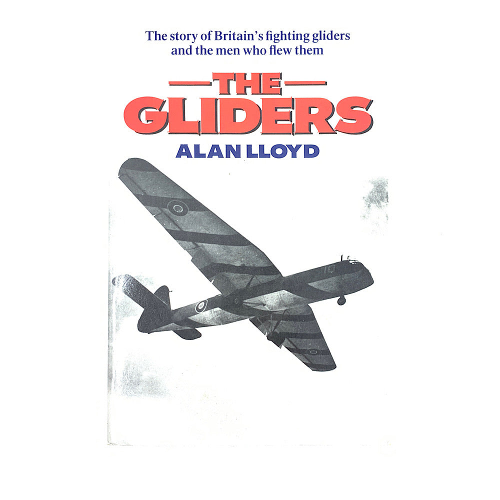 The Gliders The Story of Britain’s Gliders SB 200pgs