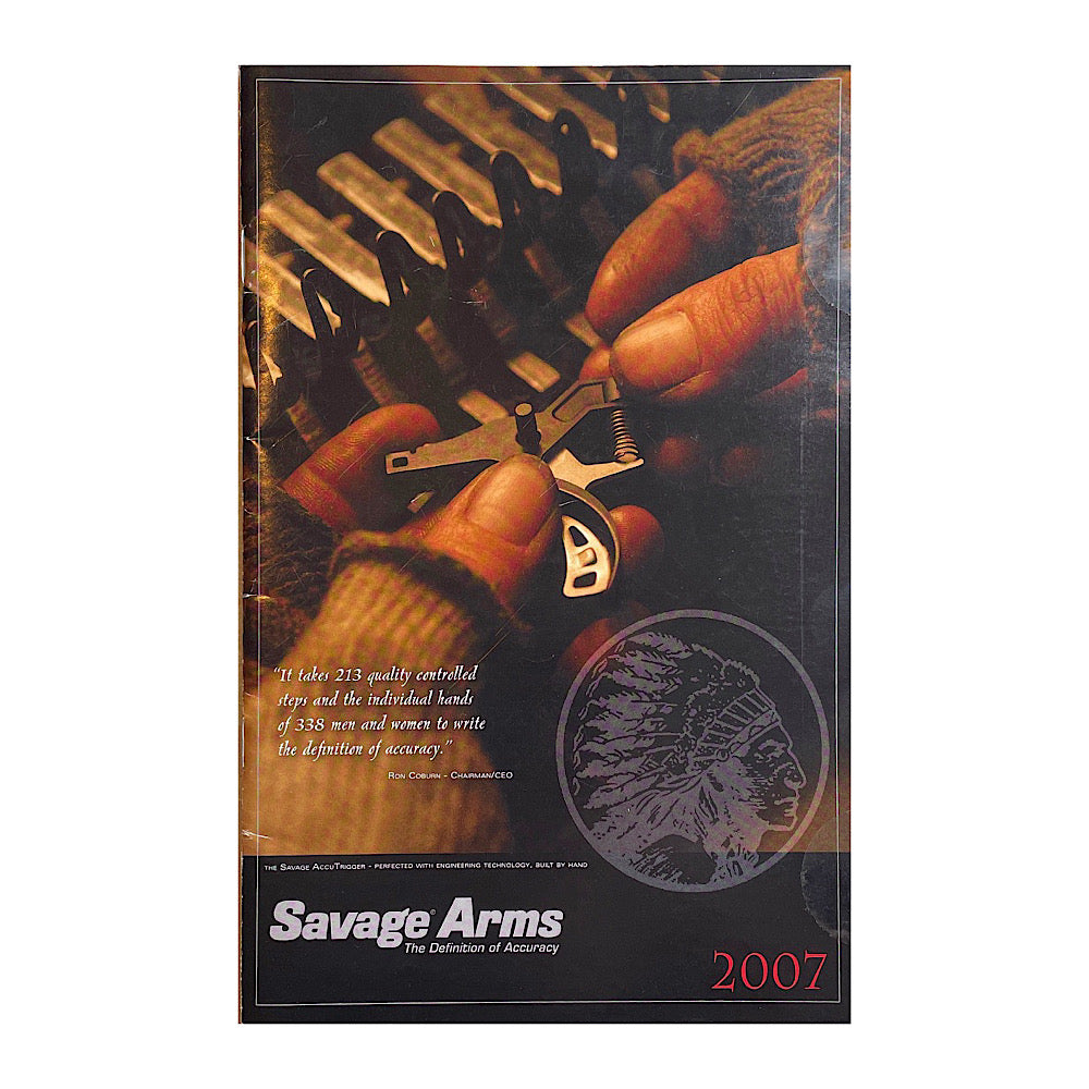 Savage Arms 2007 Catalog 5 1/2&quot; x 8 1/2&quot; 37 pgs - Canada Brass - 