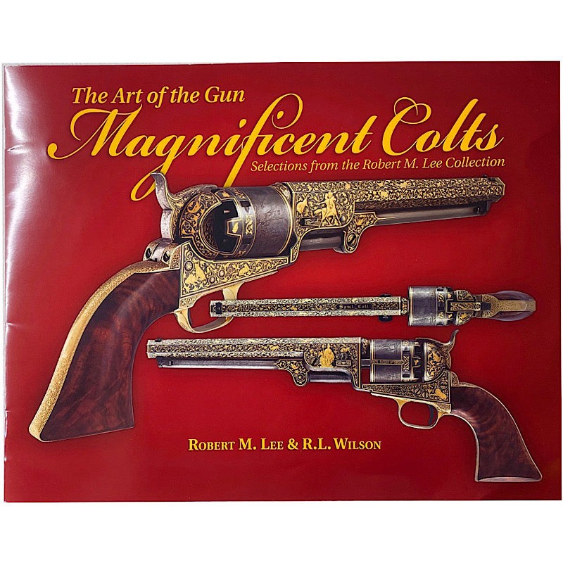 The Art of the Gun Magnificent Colts Sampler 13"x11"  12 pages as advertised for Lee & Wilson Book still in original plastic 2011 shotshow - Canada Brass - 