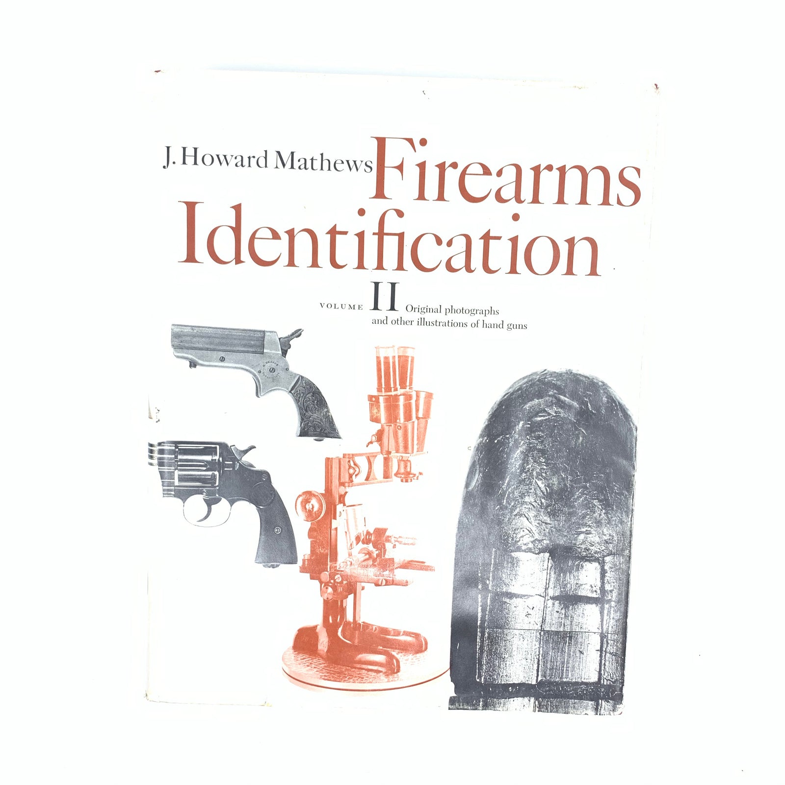 Firearms Identification Volume II J. Howard Mathews 1st Ed 1962 HC 491 Pgs Dust Cover