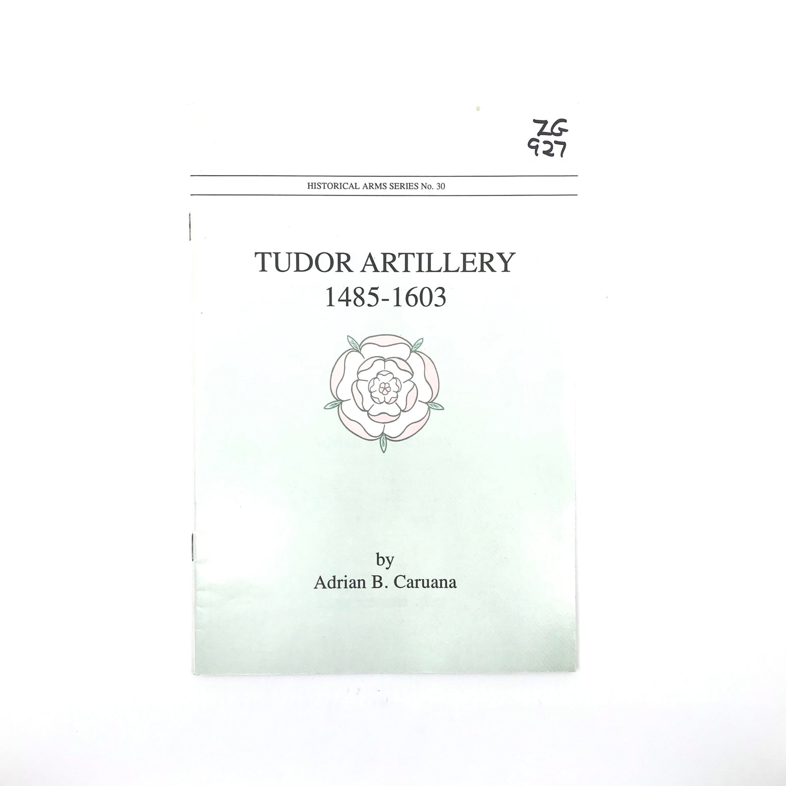 Historical Arms Series No30 Tudor Artillery 1485 - 1603 AB Caruana SB 36pgs