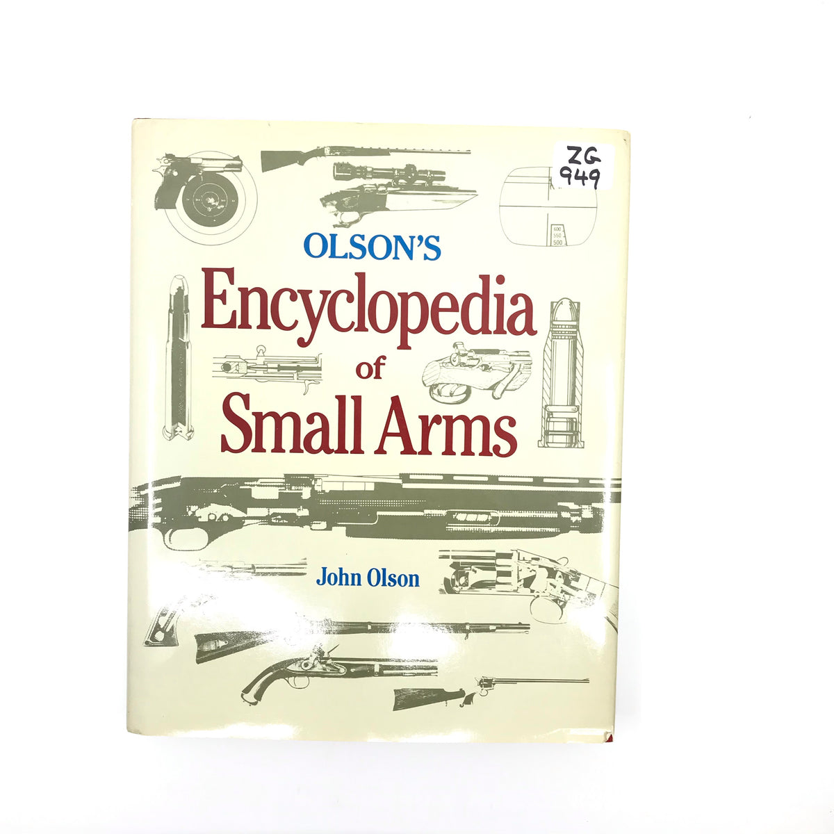 Olson&#39;s Encyclopedia of Small Arms John Olson HC 262pgs