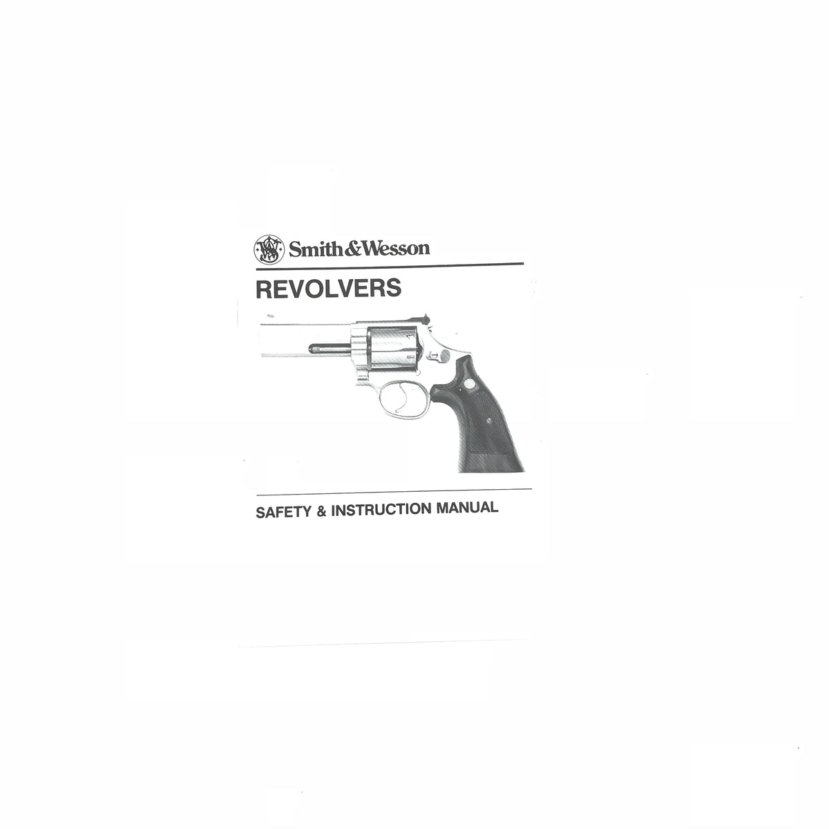 Smith &amp; Wesson Revolvers - Safety &amp; Instruction Manual