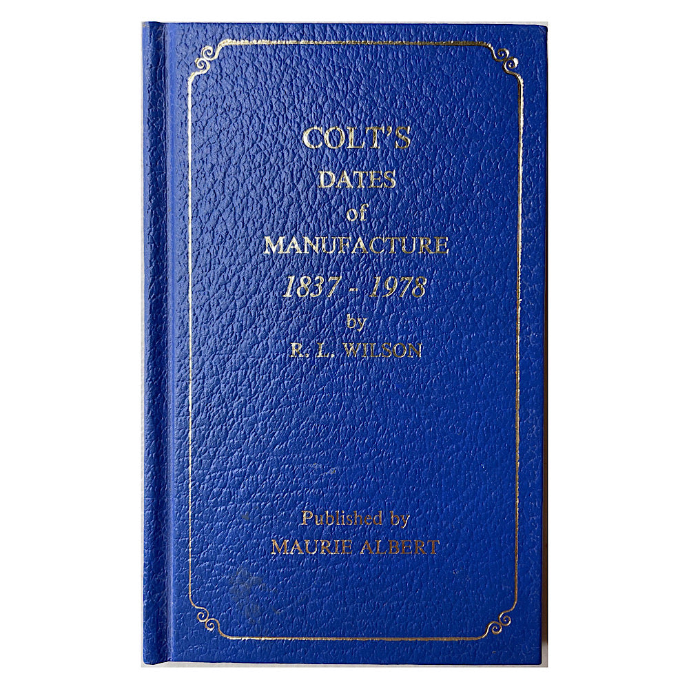 Original Hard Cover Colts Dates of Manufacture 1837-1978 61 pgs Pocket Book by R.L. Wilson