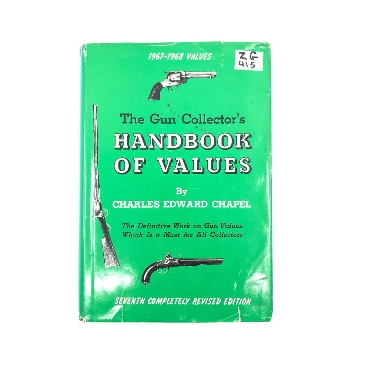 The Gun Collectors Handbook Of Values C.E. Chaple H.C.